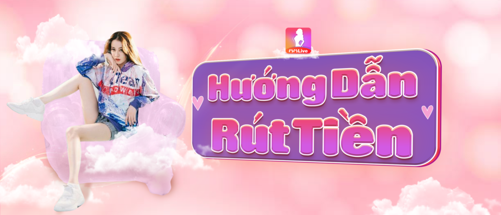 Hướng dẫn rút tiền QQlive